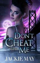 Don’t Cheat Me by Jackie May