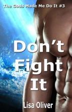 Don’t Fight It by Lisa Oliver