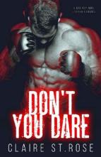 Don’t You Dare by Claire St. Rose