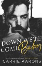 Down We’ll Come, Baby by Carrie Aarons