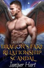 Dragon’s Fake Relationship Scandal by Juniper Hart