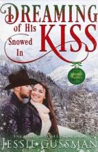 Dreaming of His Snowed in Kiss by Jessie Gussman