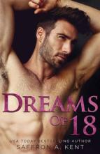 Dreams of 18 by Saffron A. Kent