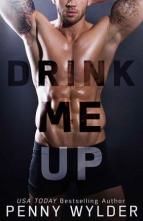 Drink Me Up by Penny Wylder