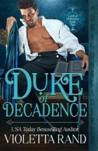 Duke of Decadence by Violetta Rand