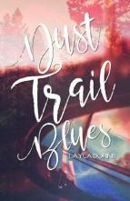 Dust Trail Blues by Layla Dorine