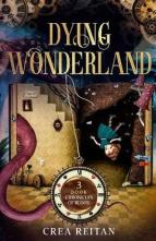Dying Wonderland by Crea Reitan