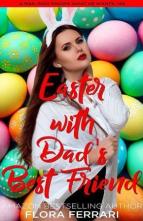 Easter With Dad’s Best Friend by Flora Ferrari