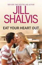 Eat Your Heart Out by Jill Shalvis