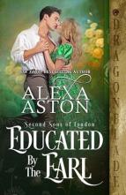 Educated By the Earl by Alexa Aston