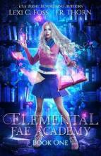 Elemental Fae Academy by Lexi C. Foss