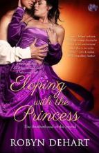 Eloping With The Princess by Robyn DeHart