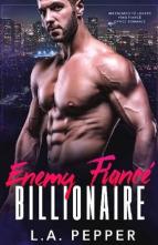 Enemy Fiance Billionaire by L.A. Pepper