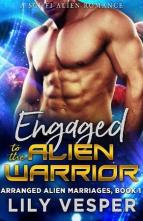 Engaged to the Alien Warrior by Lily Vesper