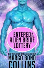 Entered in the Alien Bride Lottery by Margo Bond Collins