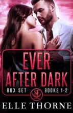 Ever After Dark Box Set by Elle Thorne