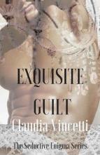 Exquisite Guilt by Claudia Vincetti