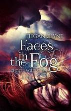 Faces in the Fog by Tiegan Clyne