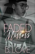 Faded Mirrors: A Memphis Love Story by B. Love