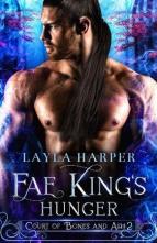 Fae King’s Hunger by Layla Harper