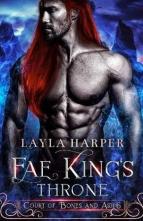 Fae King’s Throne by Layla Harper