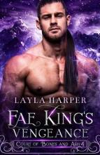 Fae King’s Vengeance by Layla Harper