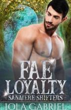 Fae Loyalty by Lola Gabriel