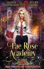 Fae Rose Academy: Year One by Quinn Ashwood