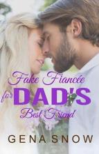 Fake Fiancée for Dad’s Best Friend by Gena Snow