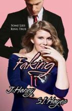 Faking It by J. Haney, S.I. Hayes