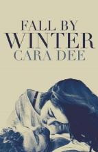 Fall By Winter by Cara Dee