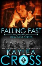 Falling Fast by Kaylea Cross