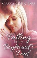 Falling for My Boyfriend’s Dad by Cassandra Dee