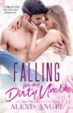 Falling for my Dirty Uncle by Alexis Angel