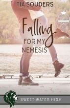 Falling for My Nemesis by Tia Souders