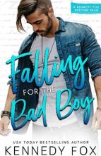 Falling for the Bad Boy by Kennedy Fox