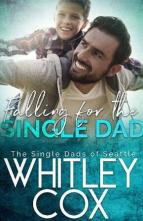 Falling for the Single Dad by Whitley Cox