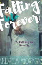 Falling into Forever by Andrea Hopkins
