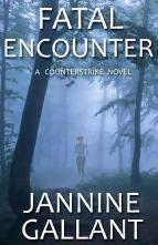 Fatal Encounter by Jannine Gallant