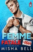 Femme Fatale-ish by Misha Bell