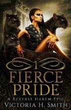 Fierce Pride, Part 1 by Victoria H. Smith