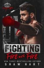 Fighting Fire With Fire by Shaw Hart