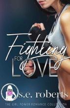 Fighting for Love by S.E. Roberts