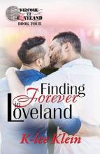 Finding Forever in Loveland by K-lee Klein