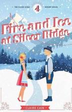 Fire and Ice at Silver Ridge by Claire Cain