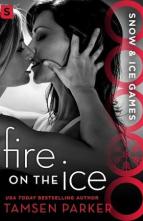 Fire on the Ice by Tamsen Parker
