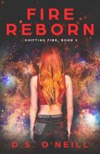 Fire Reborn by D.S. O’Neill