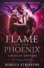 Flame of the Phoenix by Rebecca Ethington