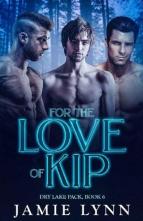 For the Love of Kip by Jamie Lynn