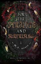 For the Strange and Surprising by M.F. Adele